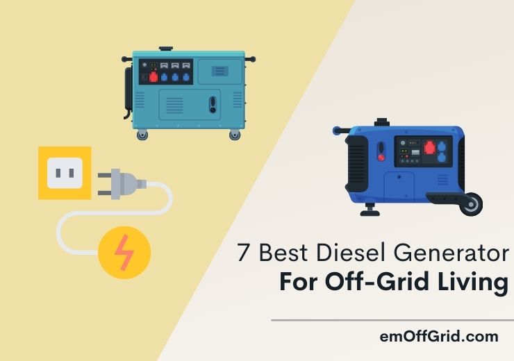7 Best Diesel Generator For Off-Grid Living