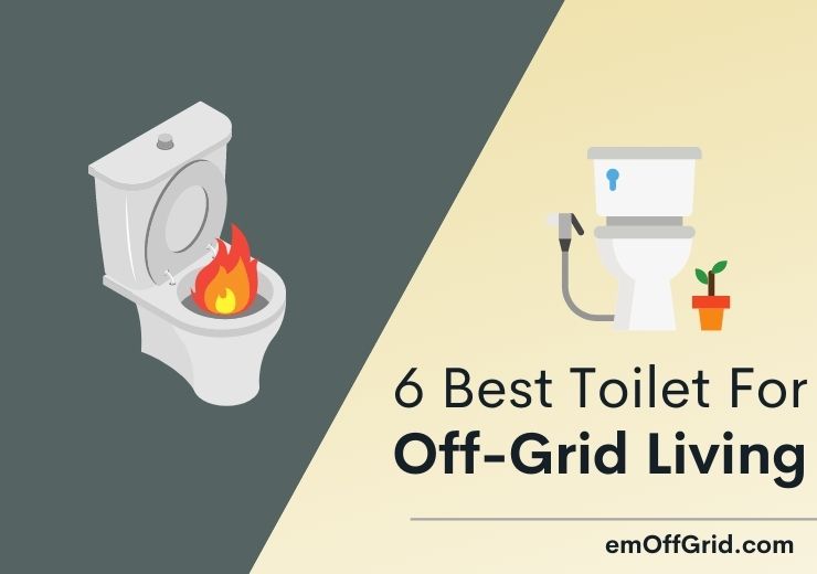 6 Best Toilet For Off-Grid Living