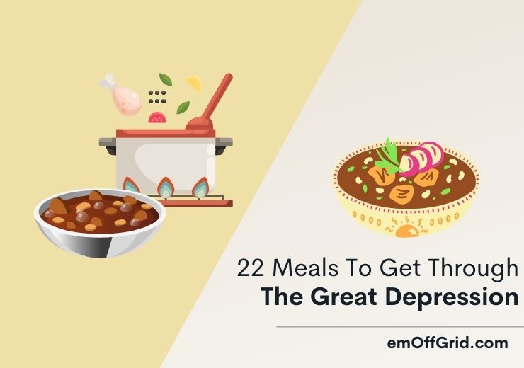 22 Meals To Get Through The Great Depression